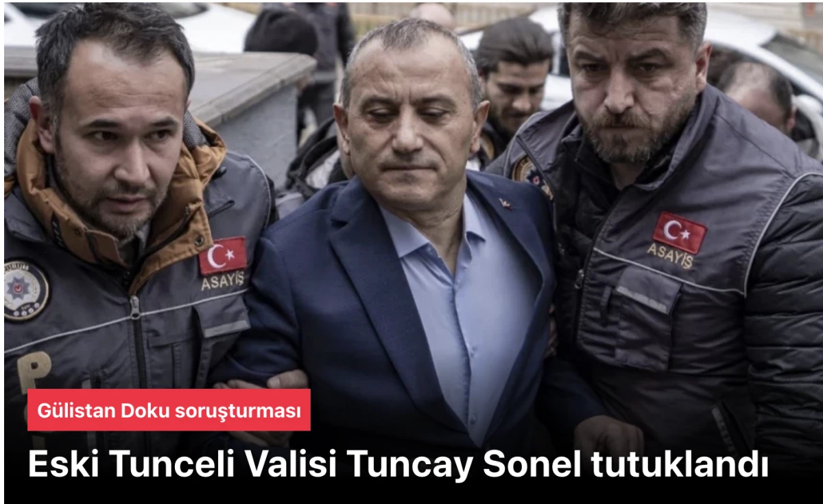 Tuncay Sonel tutuklandı! Vali Tuncay Sonel cezaevinde