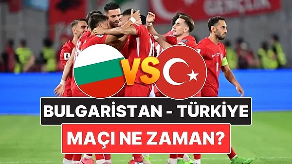 Türkiye - Bulgaristan Maçı Saat Kaçta, Hangi Kanalda, Şifresiz Mi?