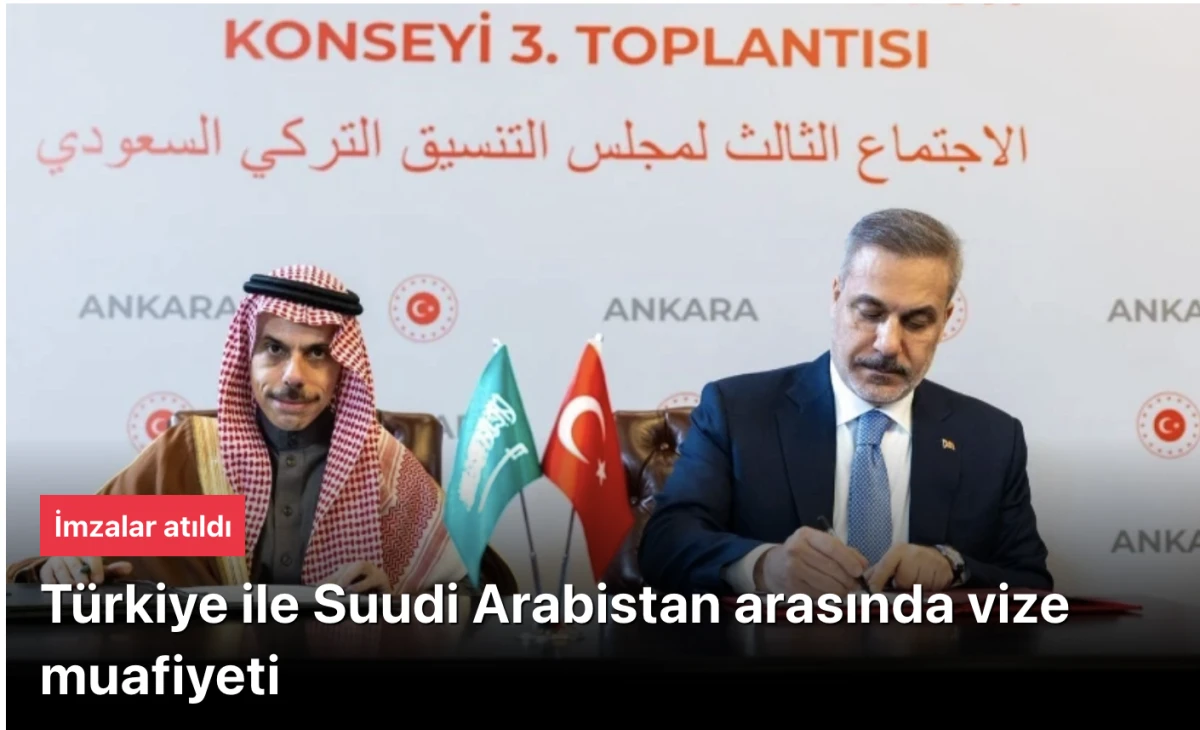 T&uuml;rkiye ile Suudi Arabistan Arasında Diplomatik ve Hususi Pasaportlara Vize Muafiyeti Anlaşması İmzalandı