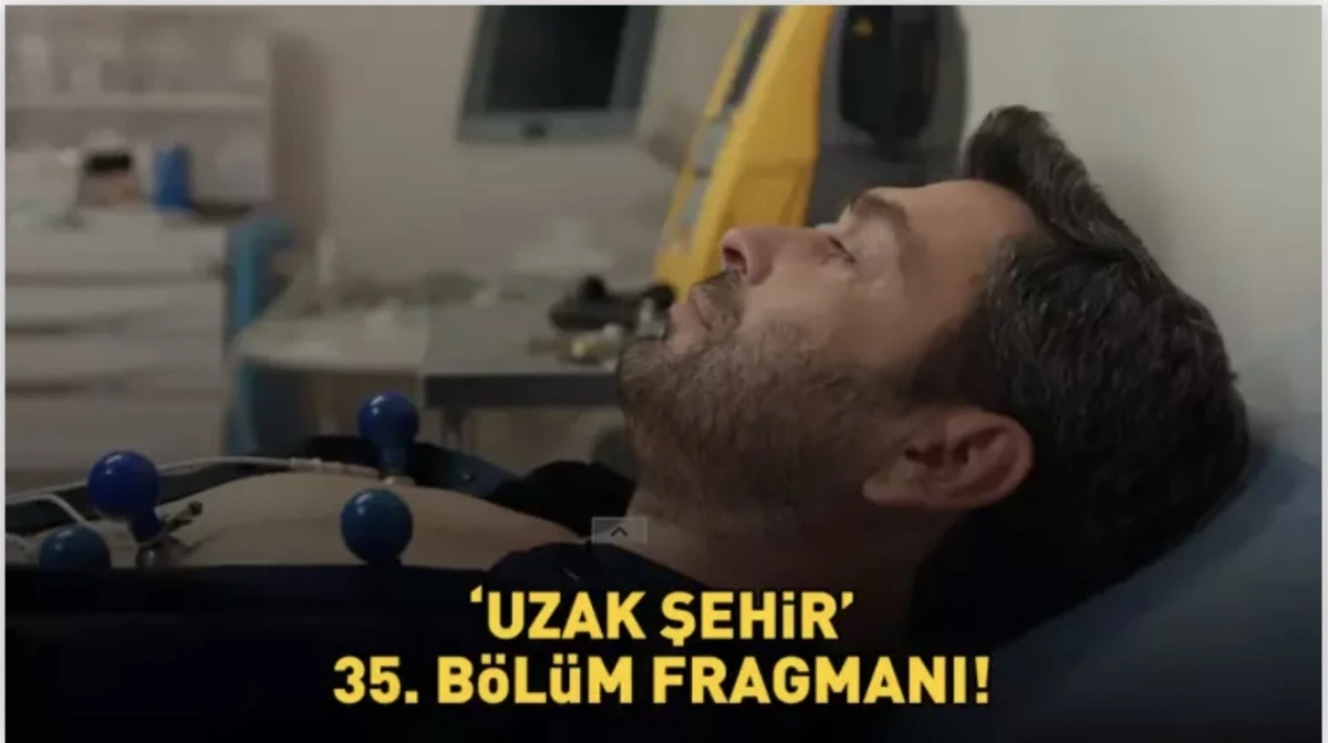 UZAK ŞEHİR 35. BÖLÜM FRAGMANI İZLE | Kanal D Uzak Şehir Yeni Bölüm Fragmanı Ekranı