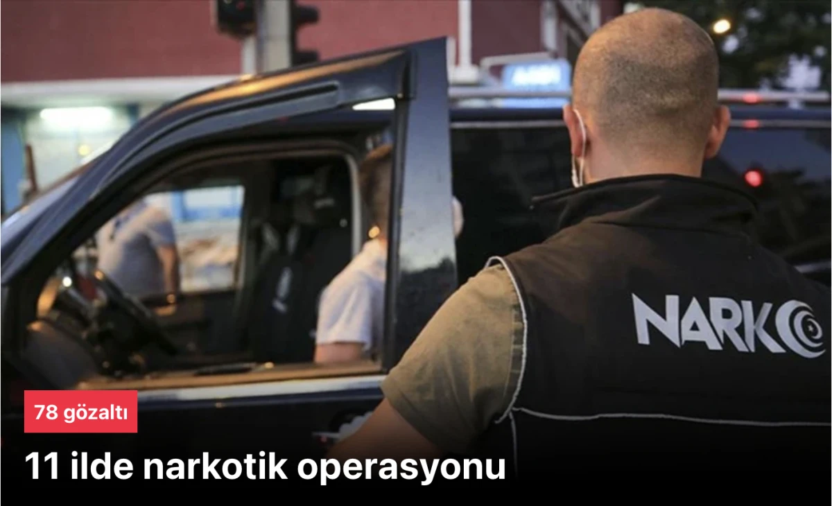 Van&rsquo;da B&uuml;y&uuml;k Narkotik Operasyonu: 850 Polis ve 78 G&ouml;zaltı!