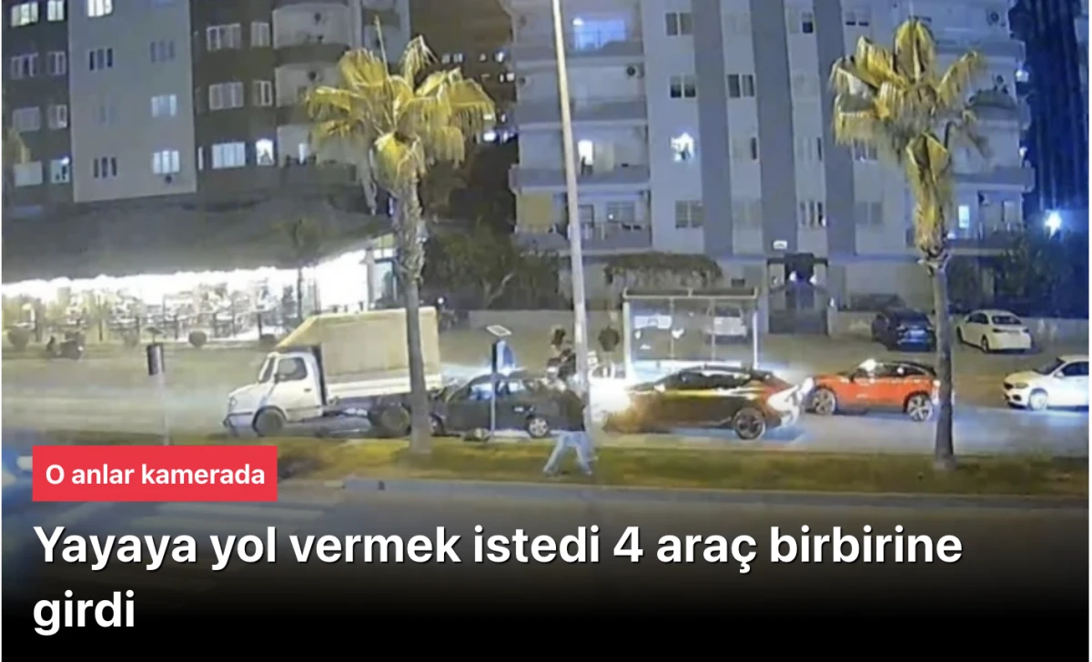 Yayaya yol verince zincirleme kazaya neden oldu