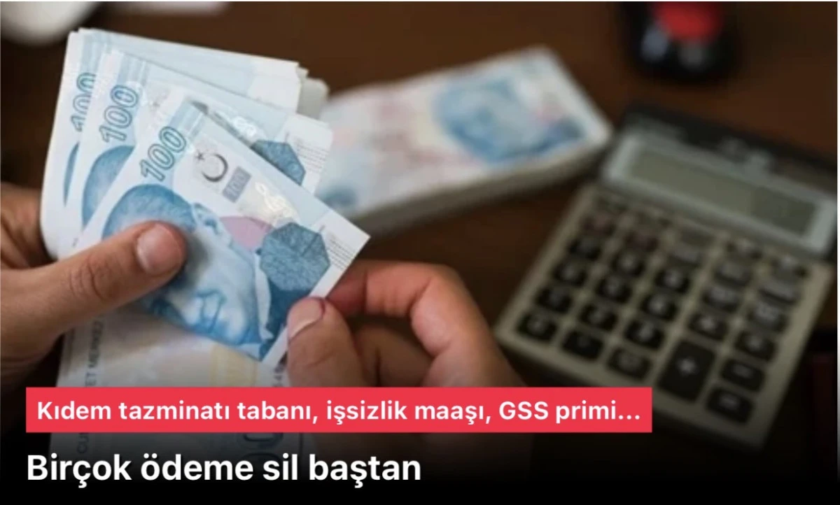 Yeni Asgari &uuml;cret ile hepsi değişti: Kıdem tazminatı tabanı, işsizlik maaşı, GSS primi, askerlik...