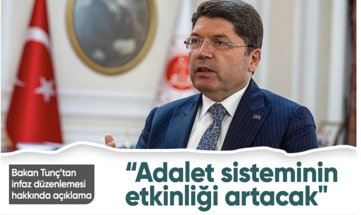 Yılmaz Tunç’tan infaz düzenlemesi hakkında açıklama