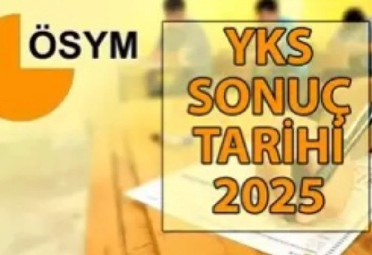YKS Sonuçları | 2025 YKS Sınav sonucu açıklanıyor mu? 