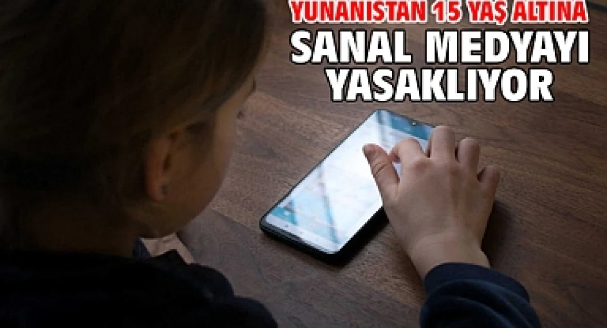 Yunanistan 15 Yaş Altı Sosyal Medya Yasağı Getiriyor: 1 Ocak 2027&rsquo;den İtibaren Erişim Tamamen Yasak!