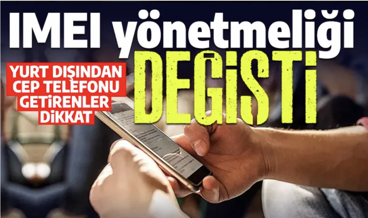 Yurt dışı telefon getiren ve kullananlar dikkat: Bug&uuml;n devreye girdi
