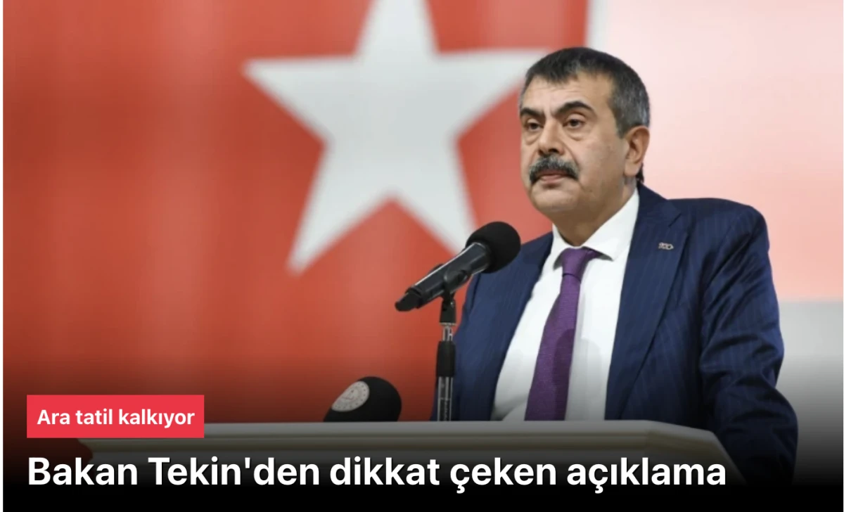 Yusuf Tekin açıkladı: Ara tatil kalkacak mı? LGS'de değişiklik var mı?