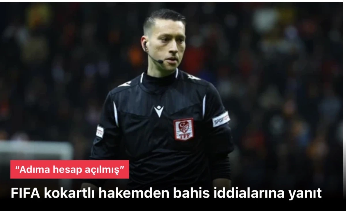 Zorbay Küçük Bahis İddialarına Yanıt Verdi: Adıma Hesap Açılmış - FIFA Kokartlı Hakem Skandalı