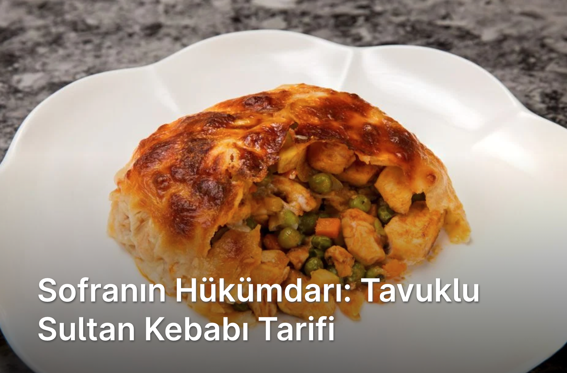 Tavuklu Sultan Kebabı Tarifi Sofranın