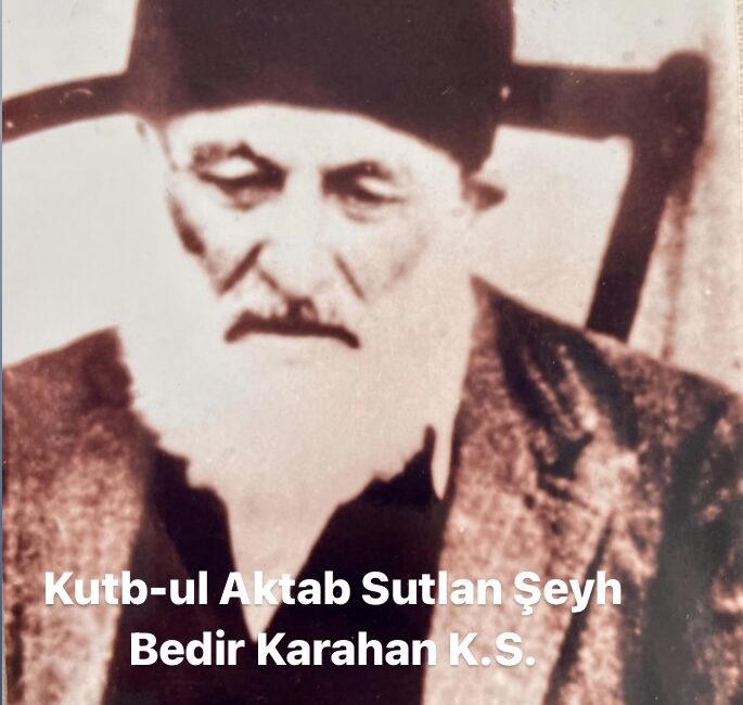 Mürşid-i Kamil Sultan Şeyh Bedir Karahan (K.S.) Kimdir?, Bedir Karahan Hayatı ve Bedir Karahan Biyografisi…