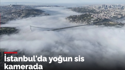 İstanbul’da yoğun sis var! Göz gözü görmedi