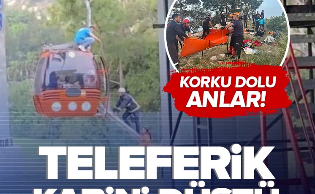 Antalya’da teleferik kazası!  Teleferik kabini düştü: 1 kişi öldü, 7 de yaralı var